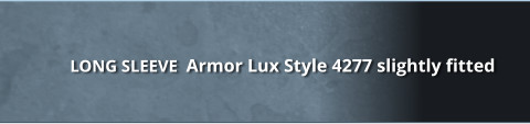 LONG SLEEVE  Armor Lux Style 4277 slightly fitted
