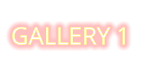 GALLERY 1