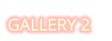 GALLERY 2
